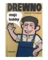 Książka "Drewno moje hobby" - okładka